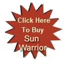 Click to Buy Sun Warrior Click to Buy Sun Warrior